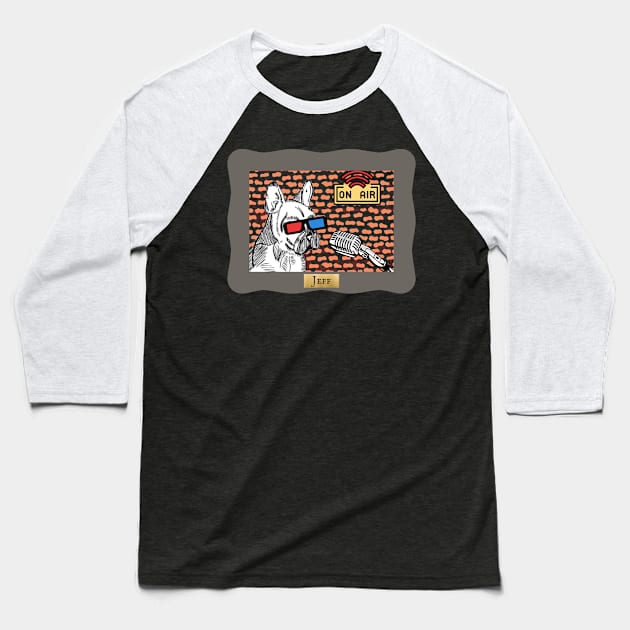 Jeff the Podcasting Dog (lite frame) Baseball T-Shirt by Damn_Nation_Inc